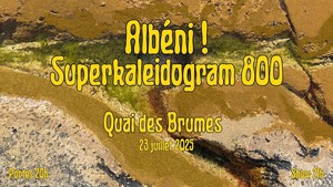 Concert poster from Superkaleidogram 800 - Quai des brumes, Montréal, QC, Canada - Jul 23, 2025